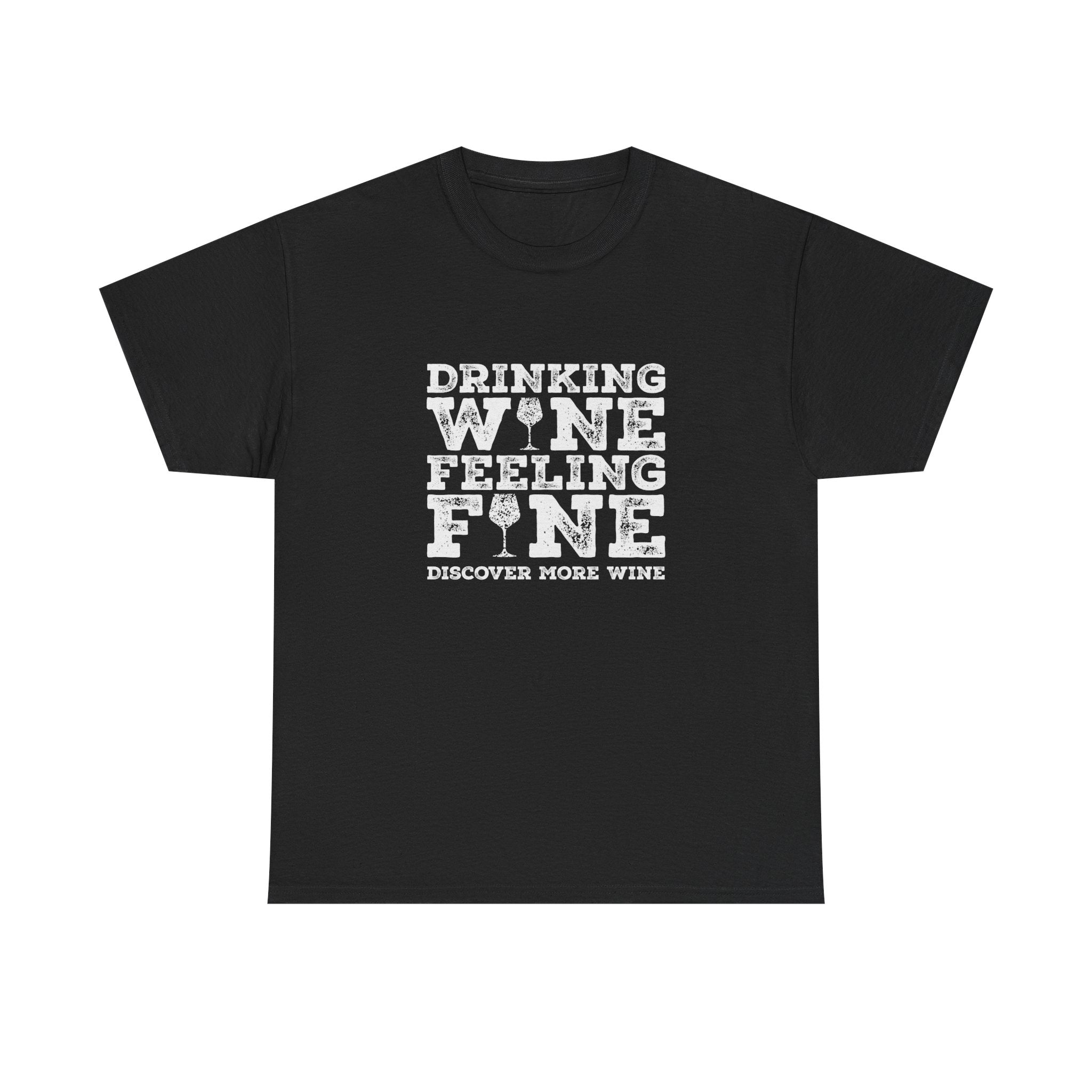 Drinking Wine Feeling Fine Wine Lover's Tee