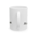 It's Just Wine Ceramic Mug — Funny Coffee & Wine Lover Gift (11oz, 15oz)