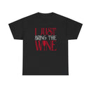 I Just Bring The Wine Vintage Shirt