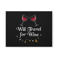 Will Travel for Wine Canvas | Matte Stretched Wall Art