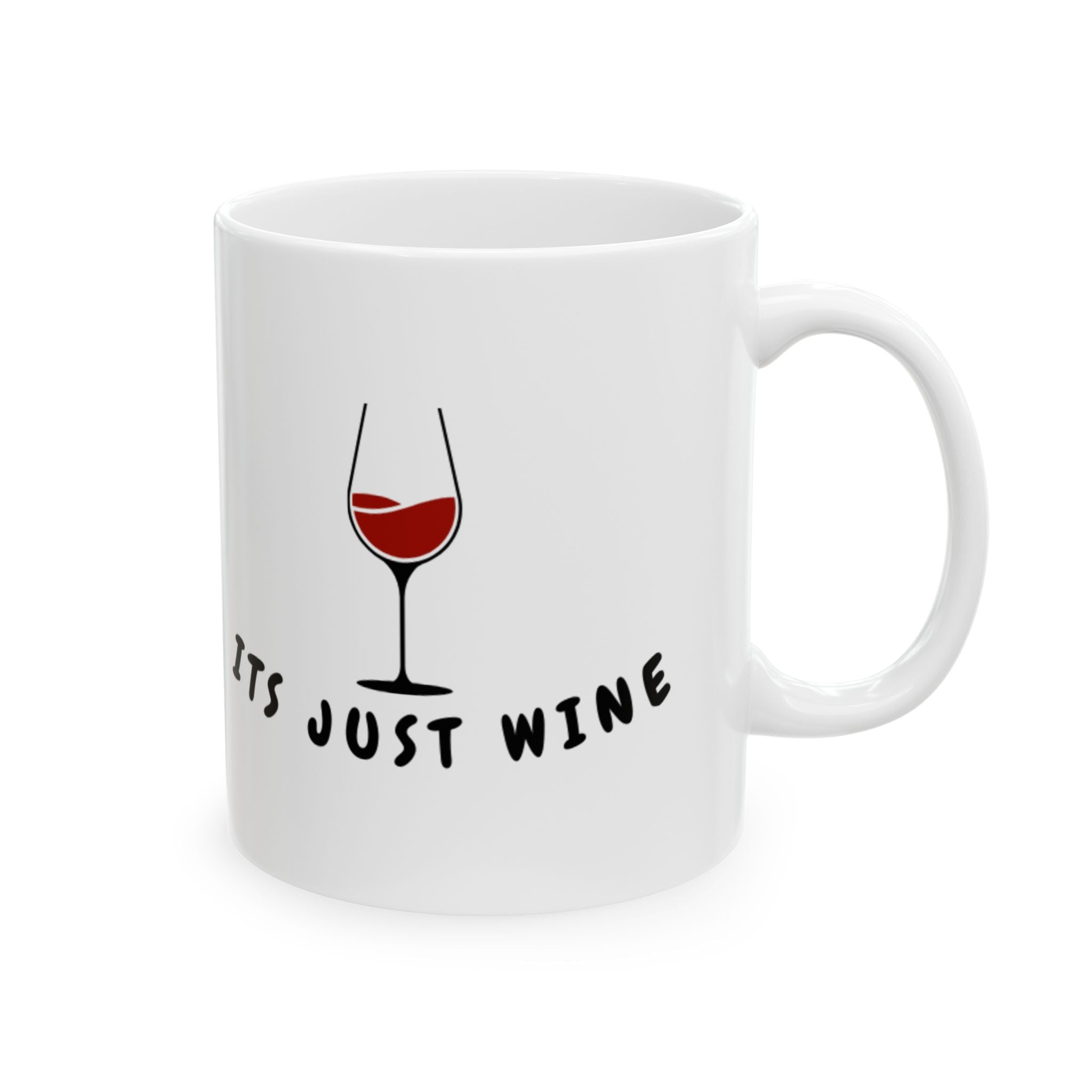 It's Just Wine Ceramic Mug — Funny Coffee & Wine Lover Gift (11oz, 15oz)