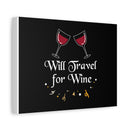 Will Travel for Wine Canvas | Matte Stretched Wall Art