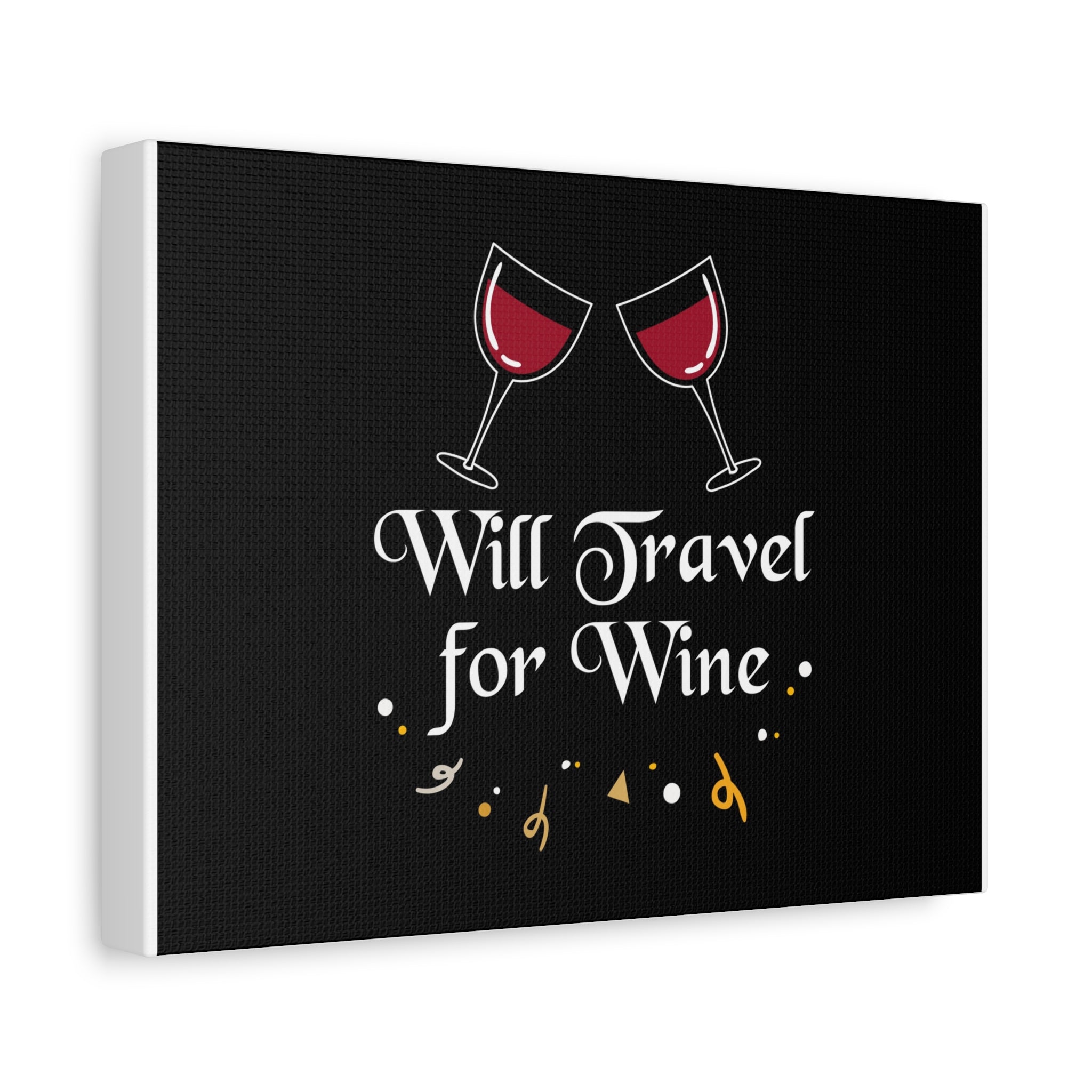 Will Travel for Wine Canvas | Matte Stretched Wall Art