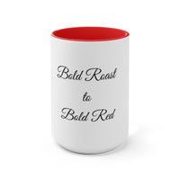 Coffee Mug - Bold Roast to Bold Red Fun Coffee Mug for Coffee and Wine Lovers