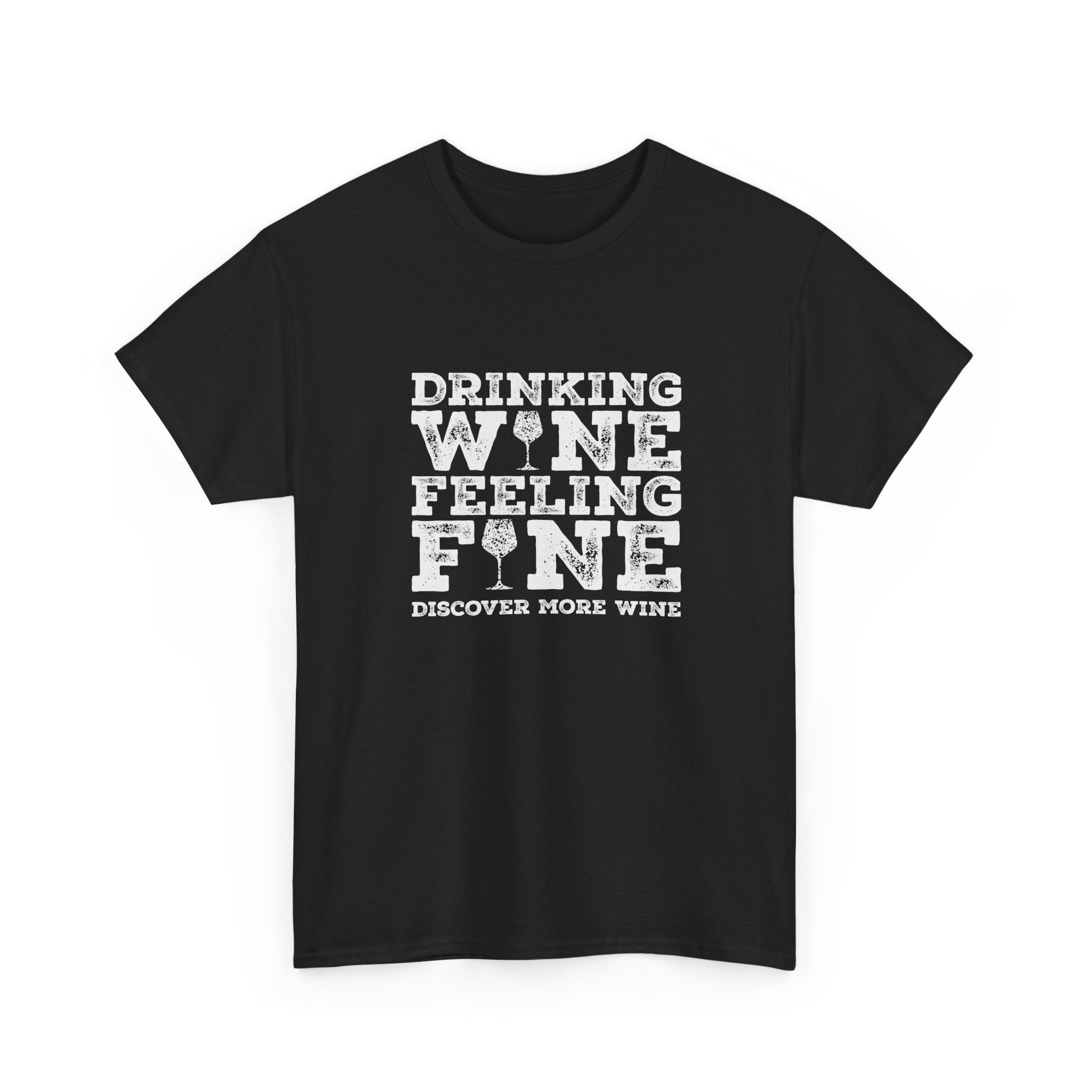 Drinking Wine Feeling Fine Wine Lover's Tee