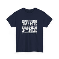 Drinking Wine Feeling Fine Wine Lover's Tee
